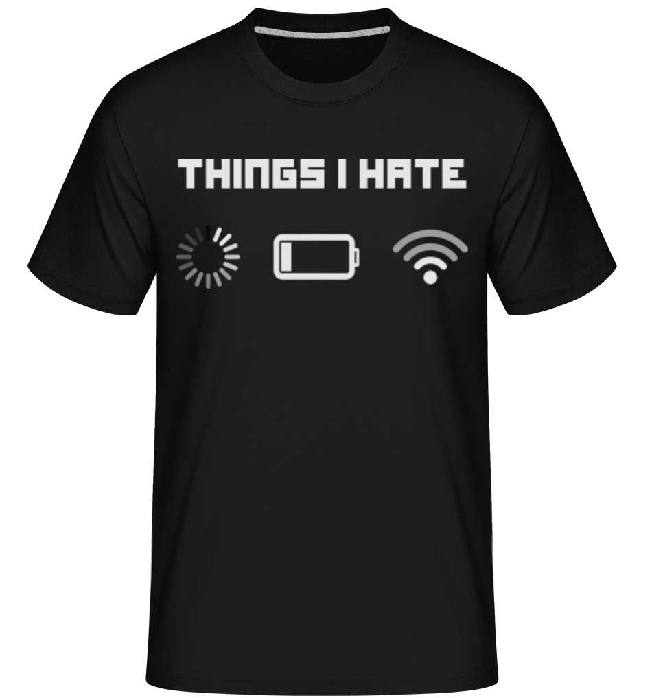 Vorschau: Things I Hate - Shirtinator Männer T-Shirt - Schwarz - Vorne