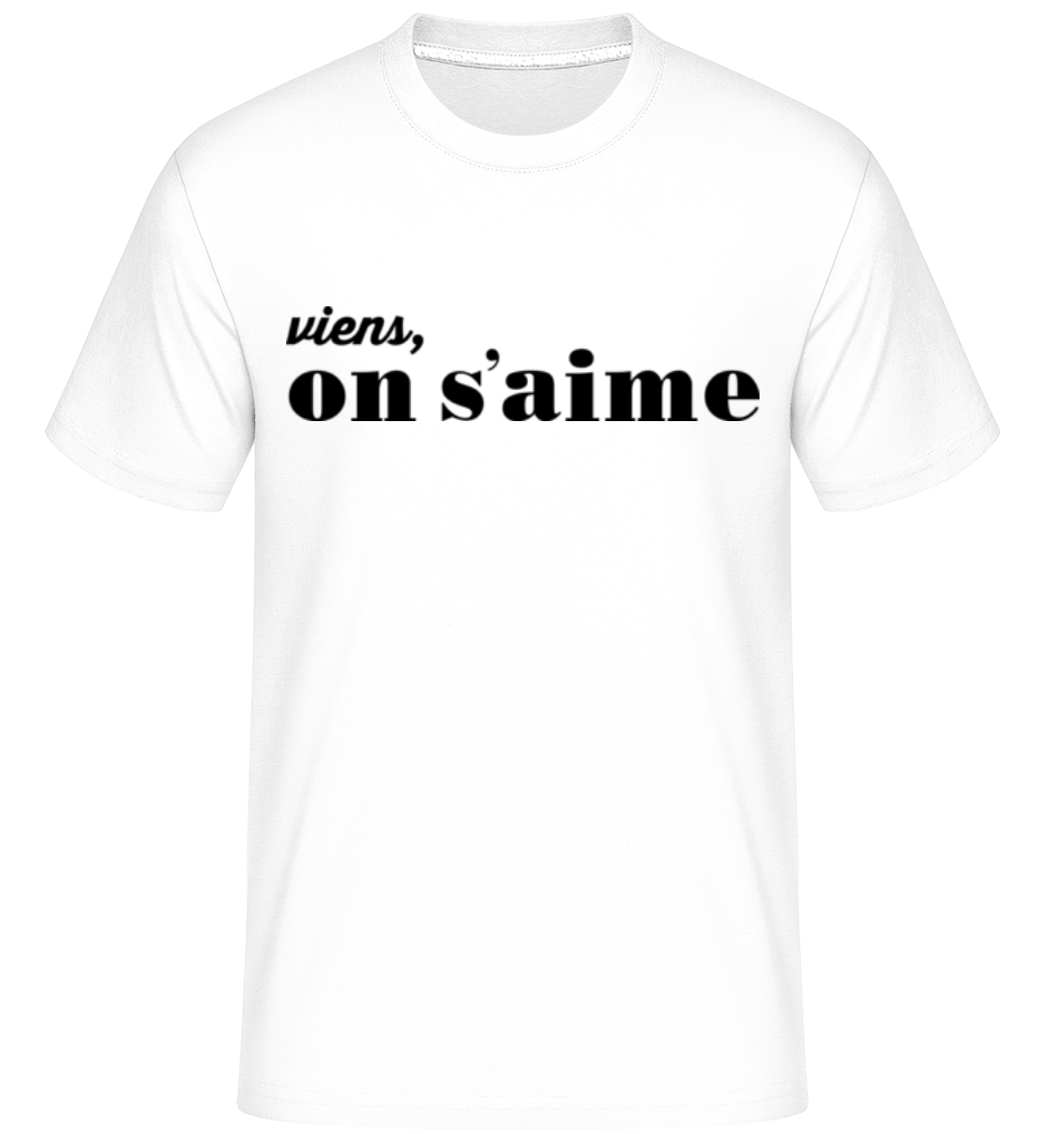 Viens On S'Aime ·  T-Shirt Shirtinator homme