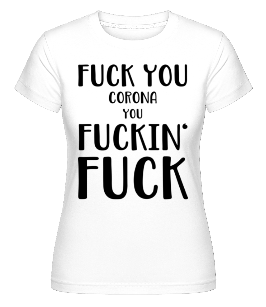 Vas te faire encule Corona ·  T-shirt Shirtinator femme
