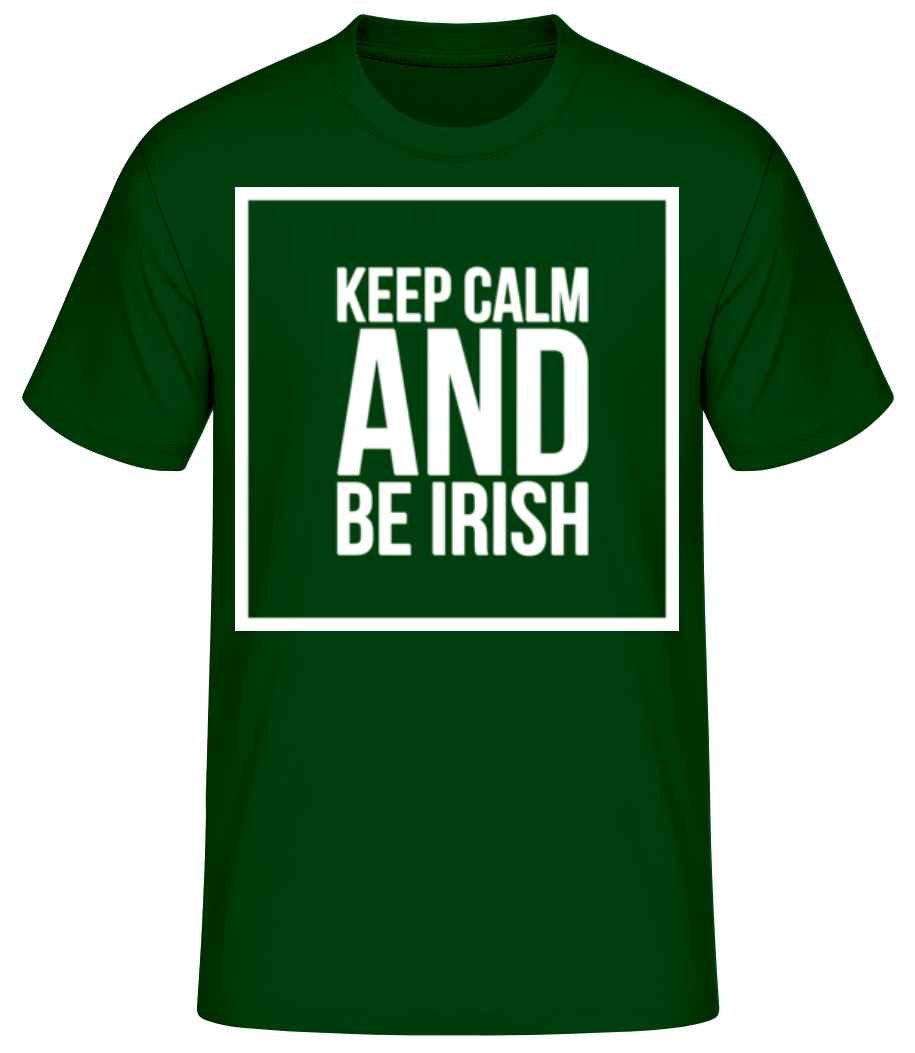 Keep Calm And Be Irish Logo · T-shirt standard Homme