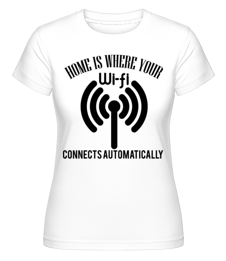 When The Wifi Connects ·  T-shirt Shirtinator femme