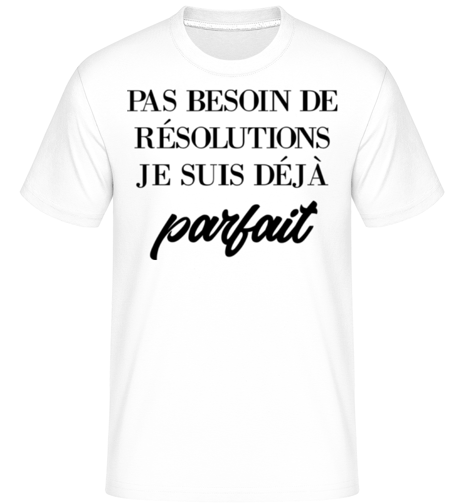 Je Suis Déjà Parfait ·  T-Shirt Shirtinator homme