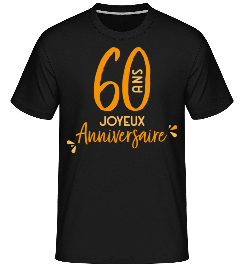 60 Ans Joyeux Anniversaire ·  T-Shirt Shirtinator homme