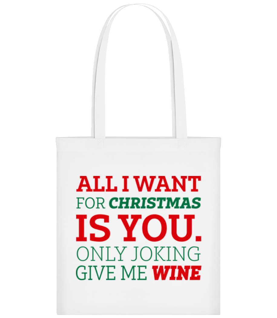 All I Want For Chrsistmas · Tote Bag