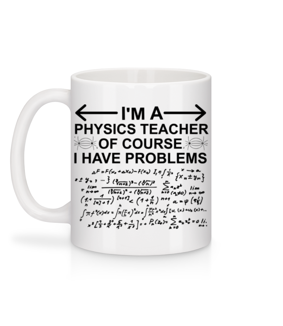 Aperçu: I'm A Physics Teacher - Mug en céramique blanc - Blanc - Derrière