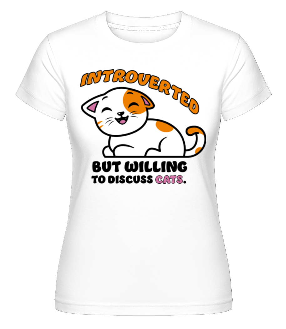 Introverted Willing Discuss Cats ·  T-shirt Shirtinator femme