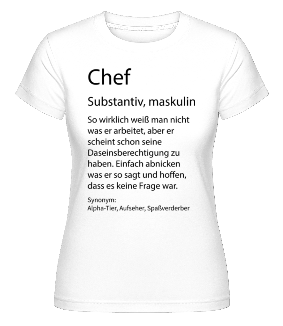 Chef Quatsch Duden · Shirtinator Frauen T-Shirt