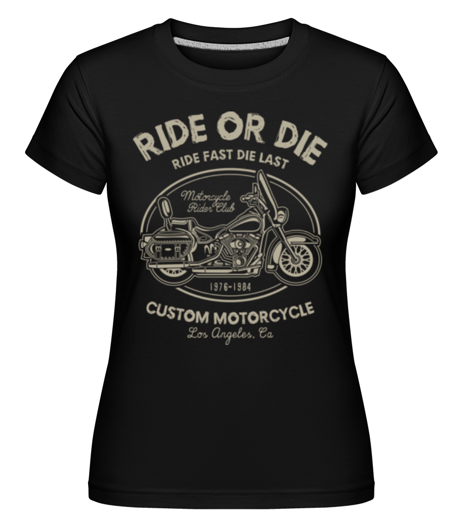 Aperçu: Ride Or Die -  T-shirt Shirtinator femme - Noir - Devant