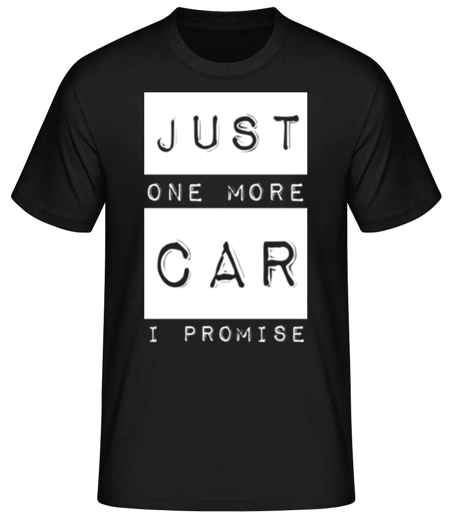Just One More Car I Promise · Pánske basic tričko