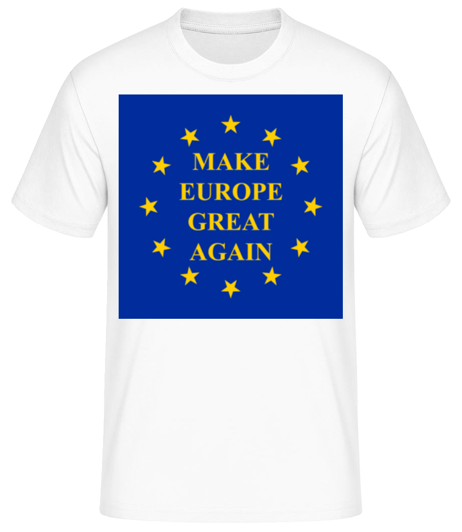 Make Europe Great Again · T-shirt standard Homme