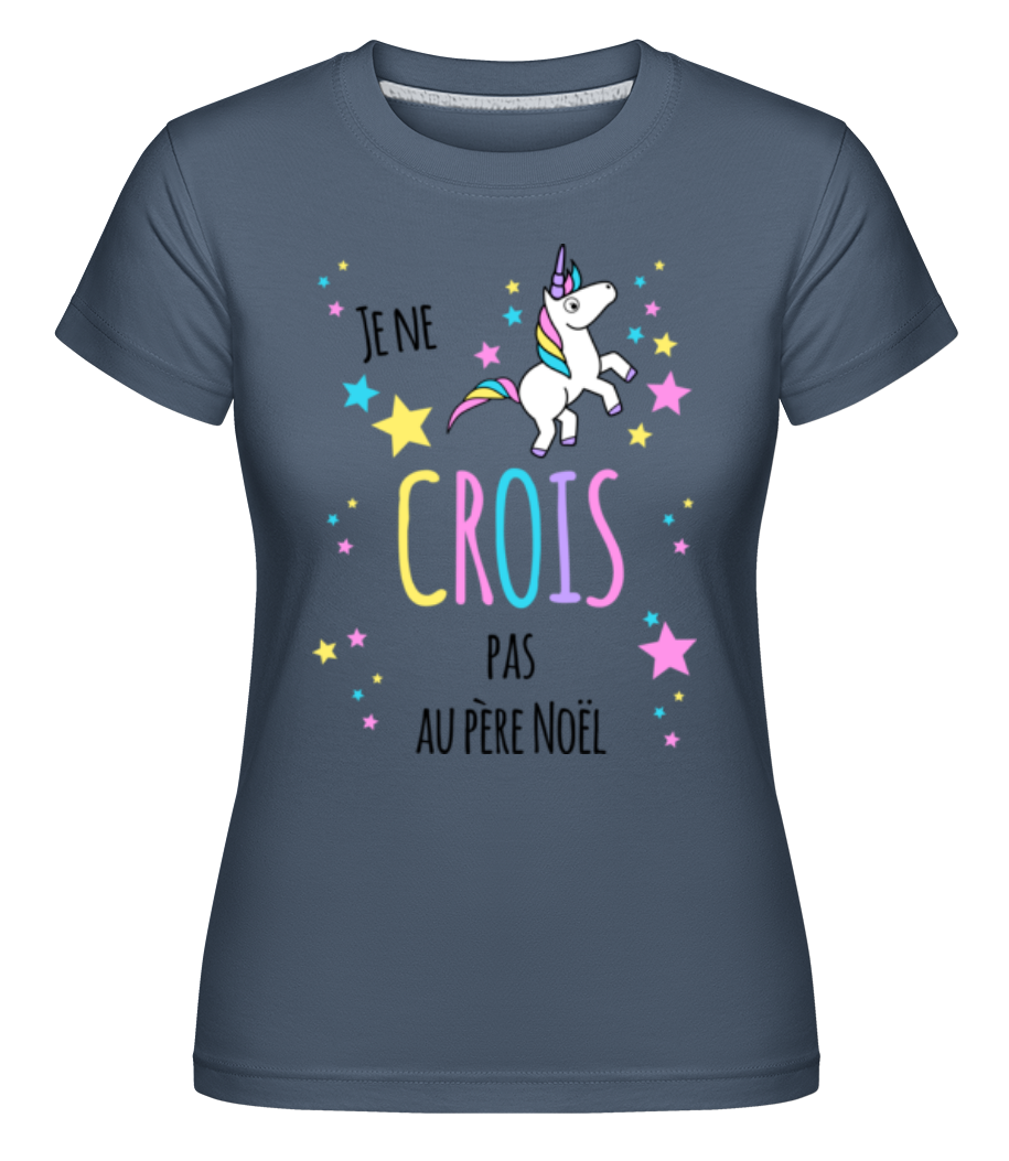 Je Ne Crois Pas Au Père Noël ·  T-shirt Shirtinator femme