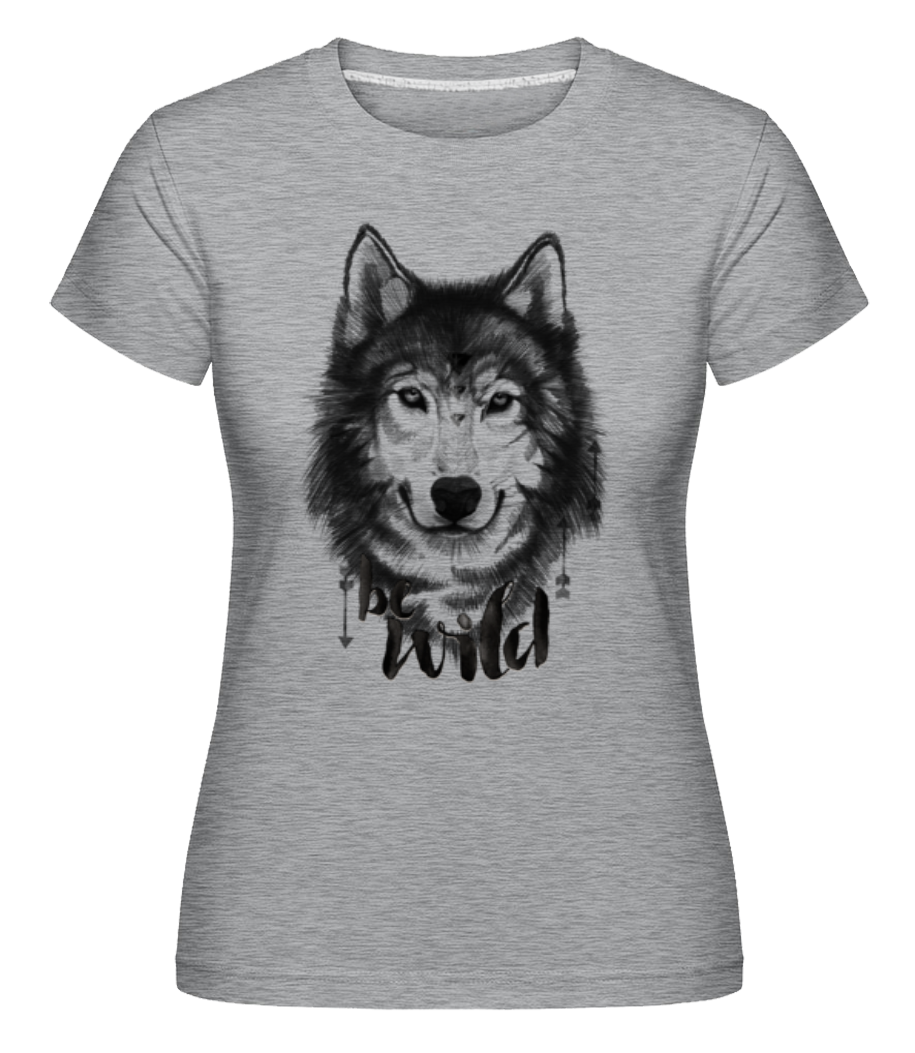 Wolf Be Wild ·  T-shirt Shirtinator femme