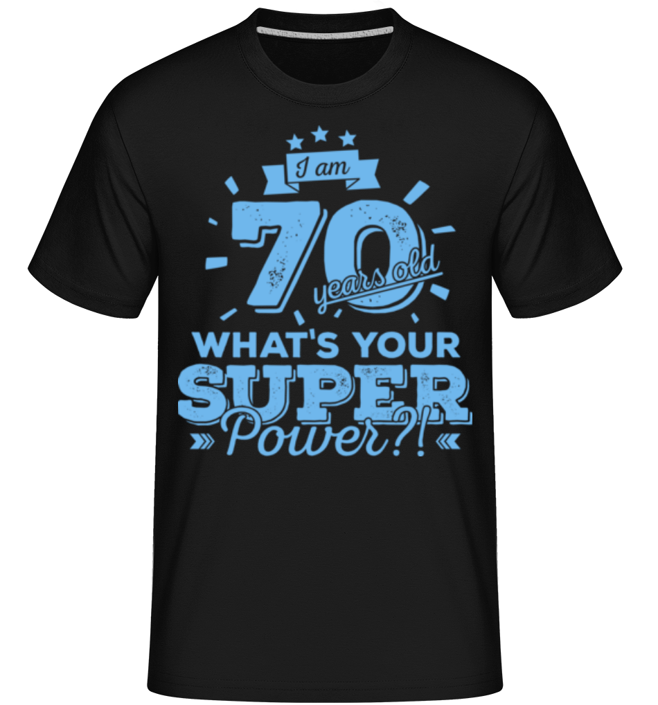70 Years Super Power ·  T-Shirt Shirtinator homme