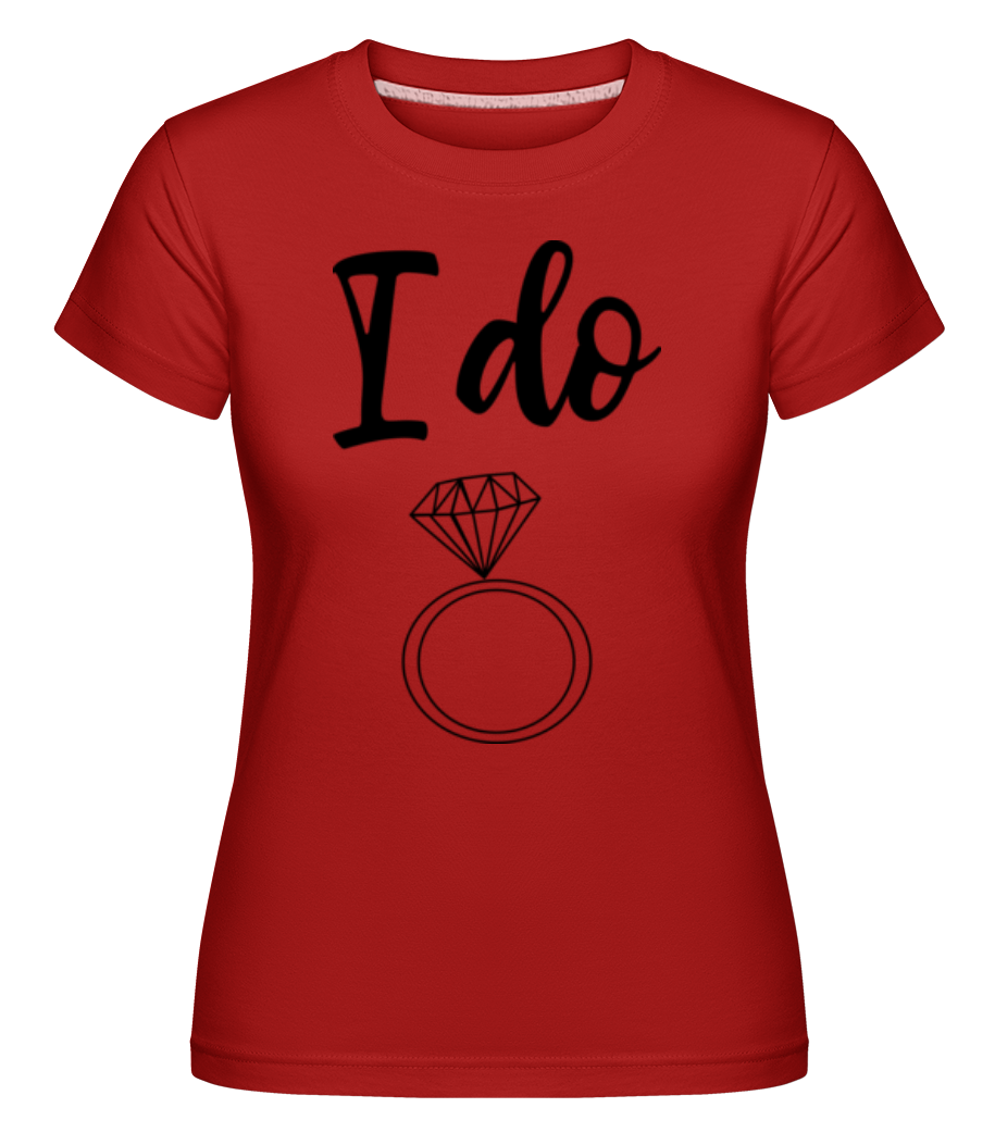 I Do Ring ·  T-shirt Shirtinator femme
