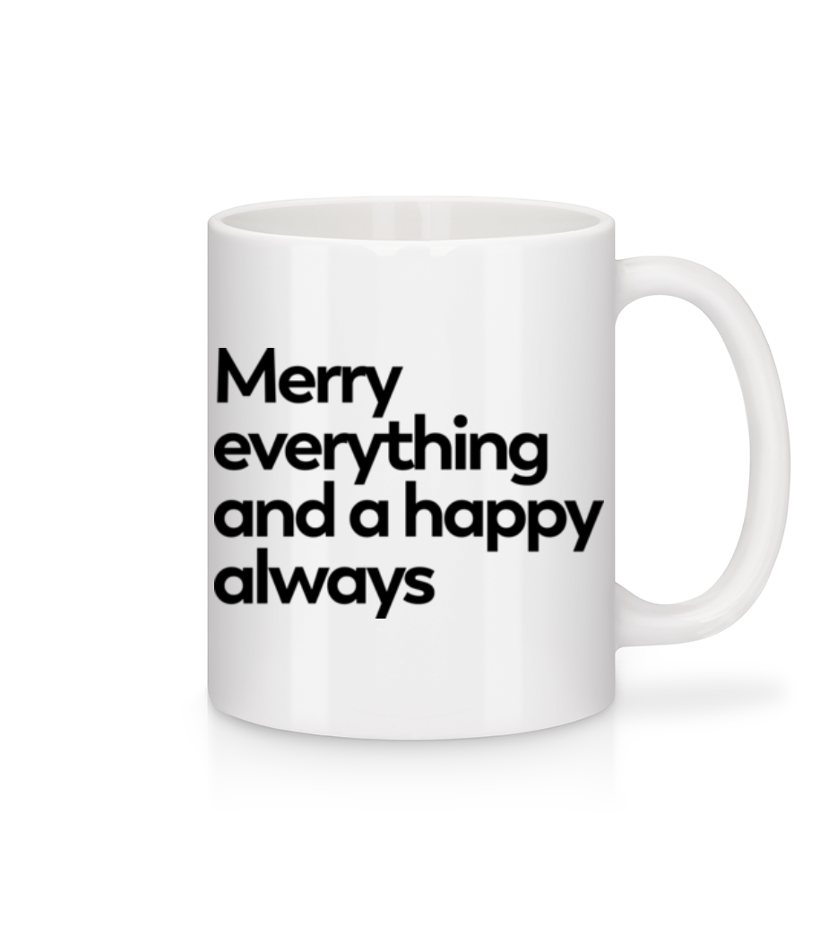 Aperçu: Merry Everything Happy Always - Mug en céramique blanc - Blanc - Devant