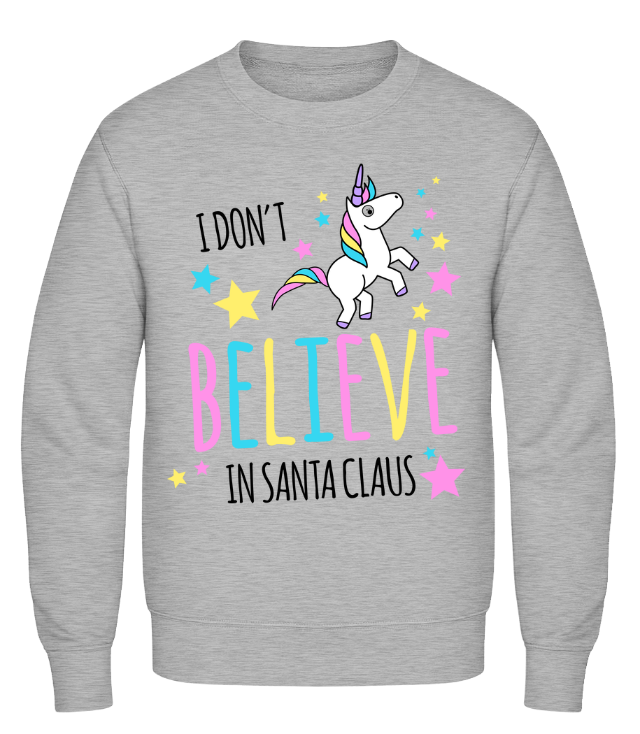 I Don't Believe In Santa Claus · Sweatshirt Homme