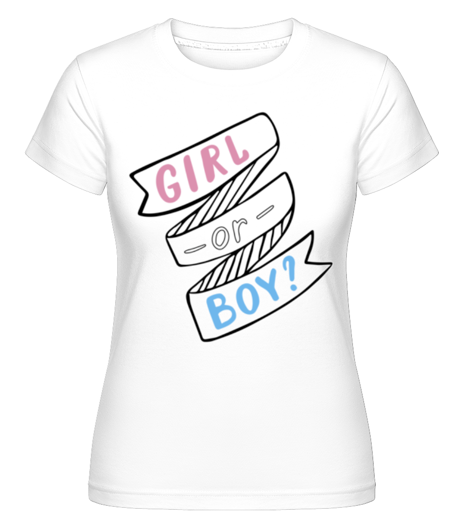 Girl Or Boy? ·  T-shirt Shirtinator femme