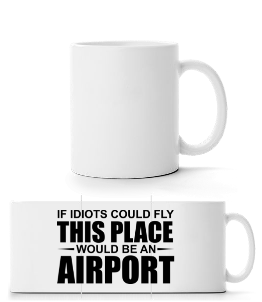 If Idiots Could Fly · Panoramatasse