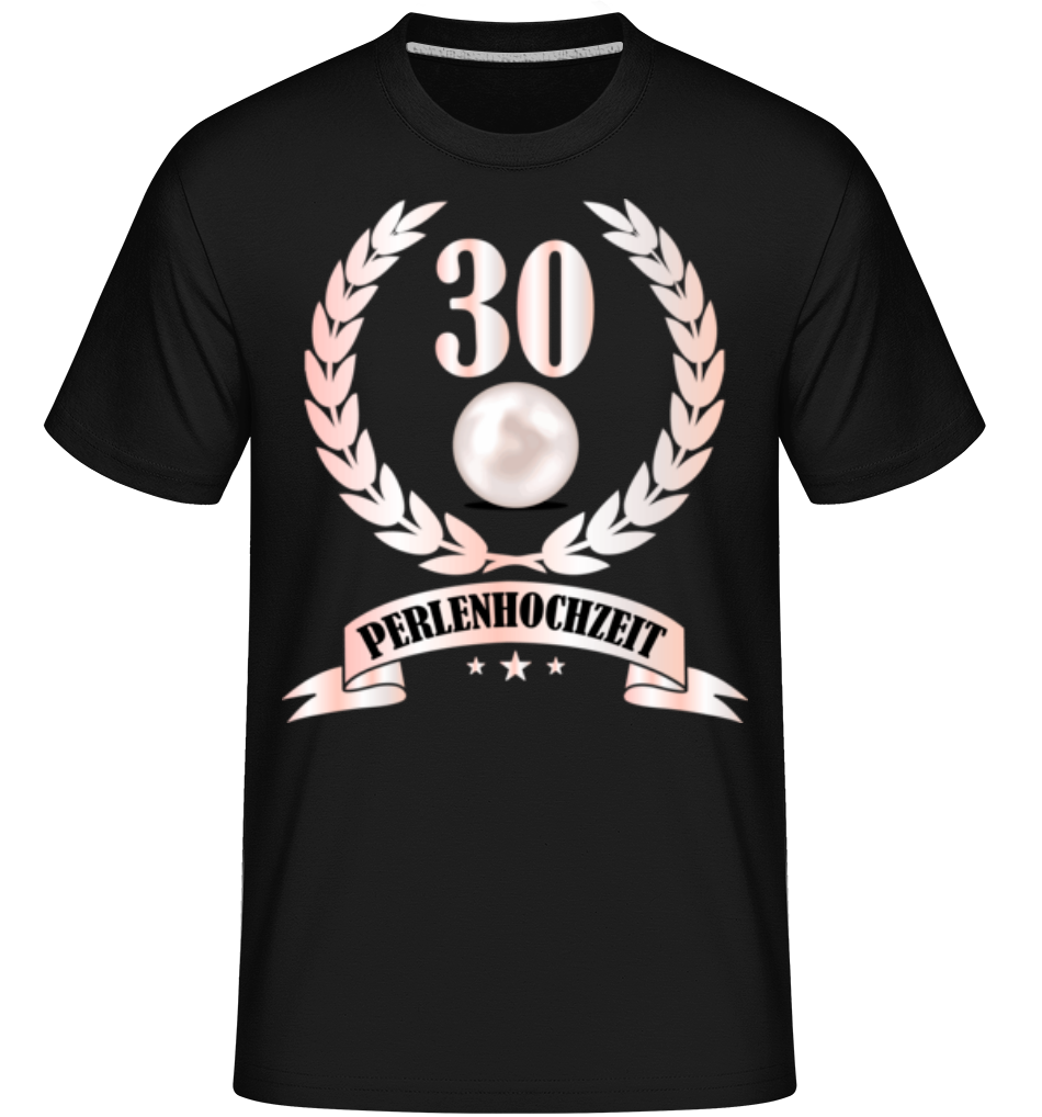 30 Jahre Perlenhochzeit · Shirtinator Männer T-Shirt