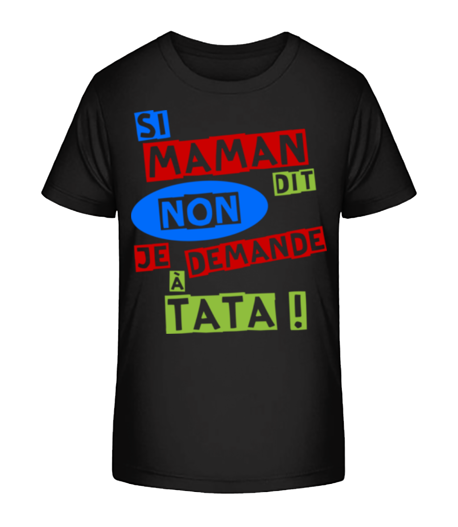 Je Demande À Tata - T-shirt bio Enfant Stanley Stella 2.0 - Noir - Devant