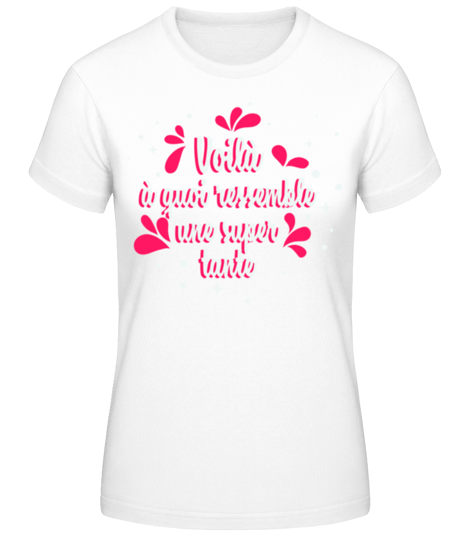 Voilà Une Super Tante · T-shirt standard Femme