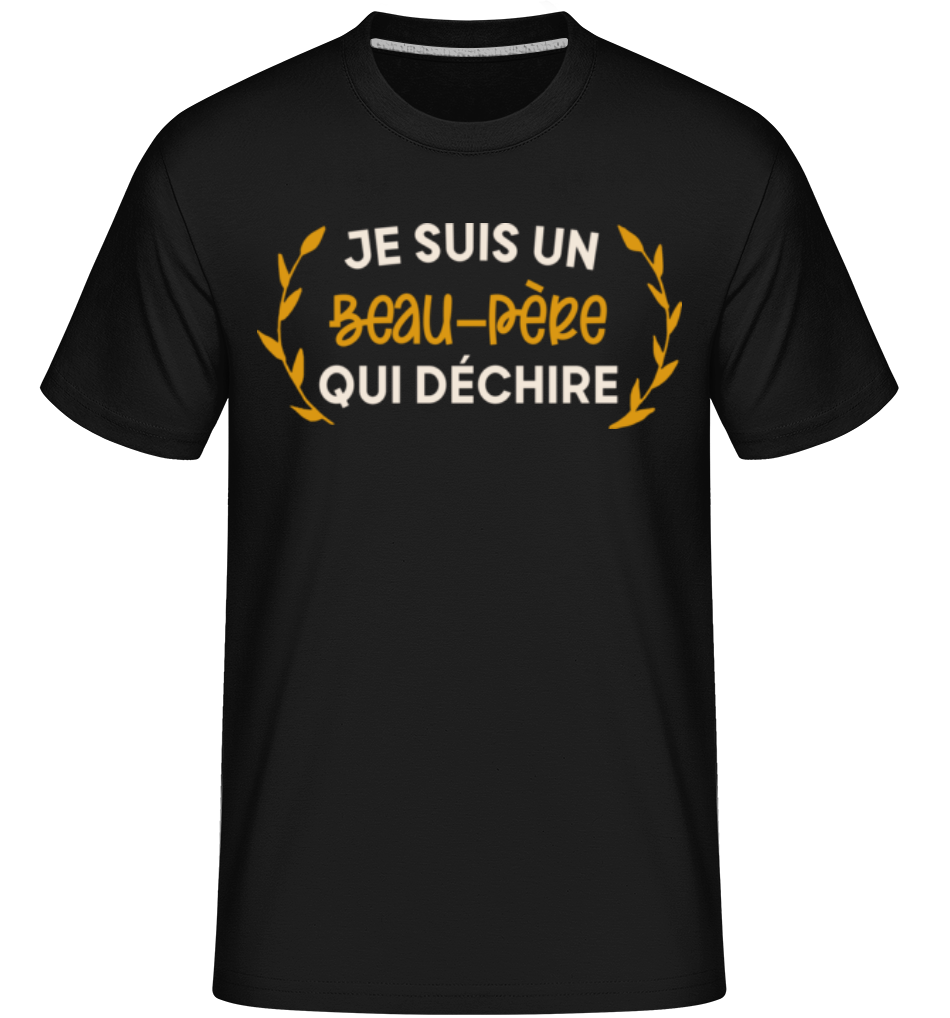 Je Suis Un Beau-père Qui Déchire ·  T-Shirt Shirtinator homme