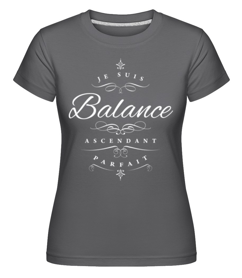 Je Suis Balance Ascendant Parfait ·  T-shirt Shirtinator femme
