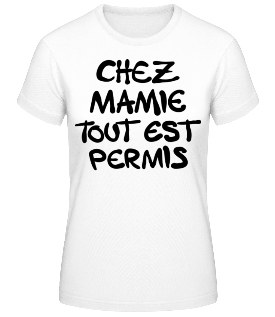 Chez Mamie Tout Est Permis · T-shirt standard Femme