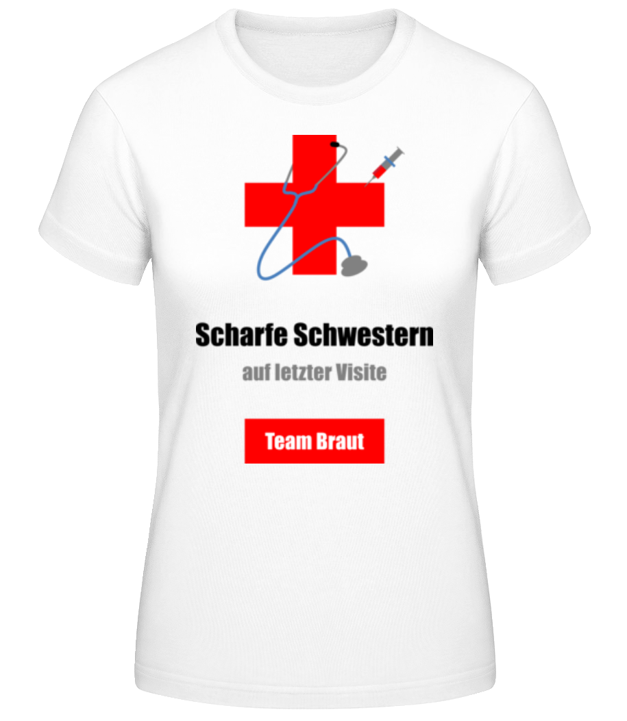 Scharfe Schwestern  Team Braut · Frauen Basic T-Shirt