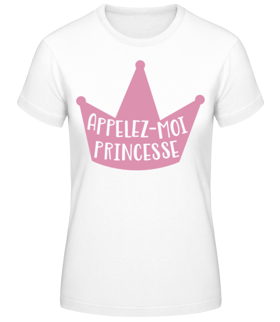 Appelez-Moi Princesse · T-shirt standard Femme