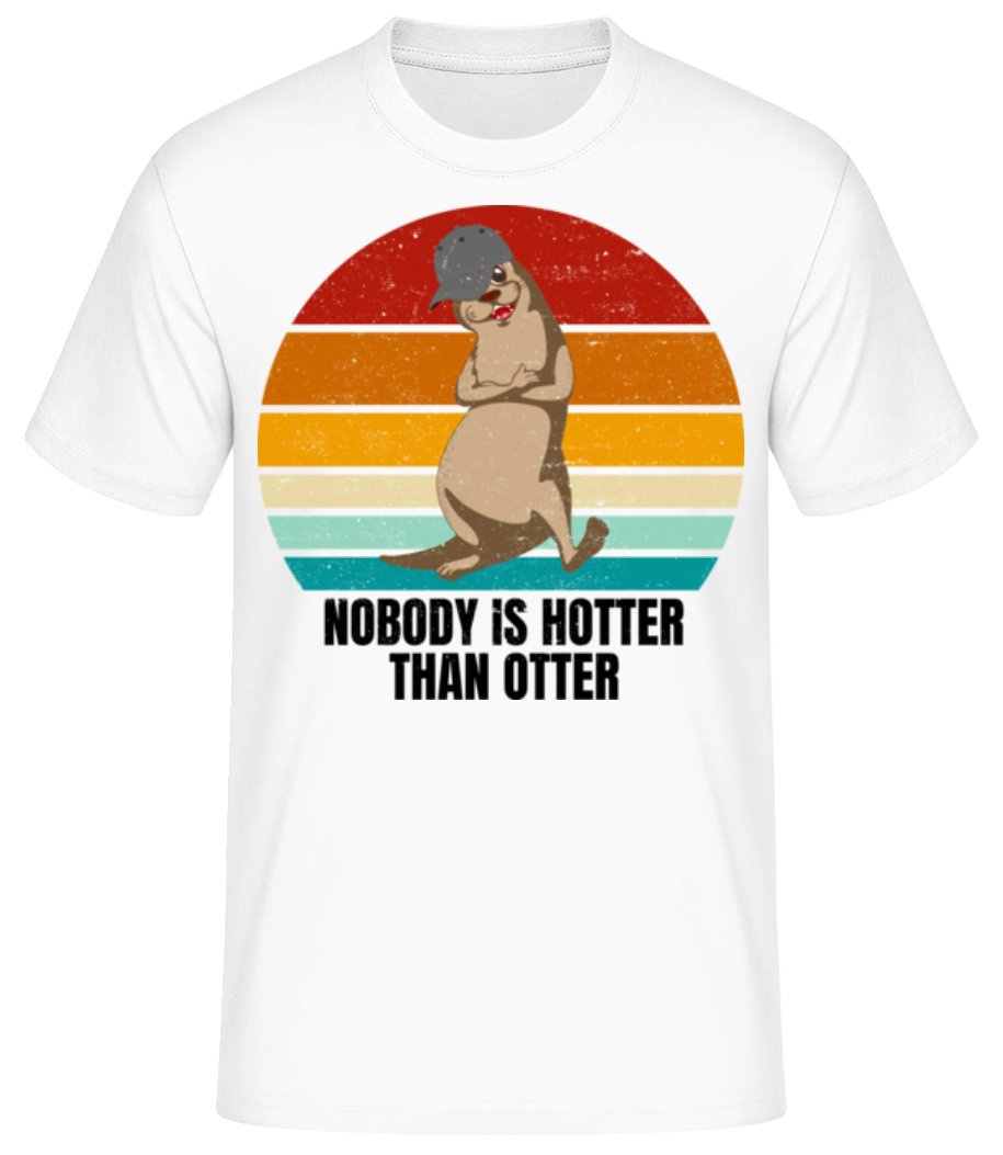 Nobody Is Hotter Than Otter · T-shirt standard Homme
