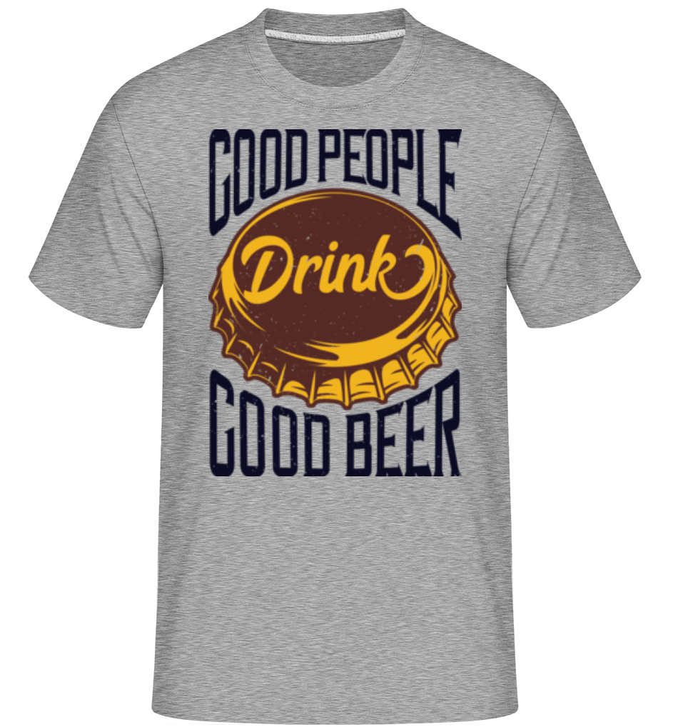 Drink Good Beer ·  T-Shirt Shirtinator homme