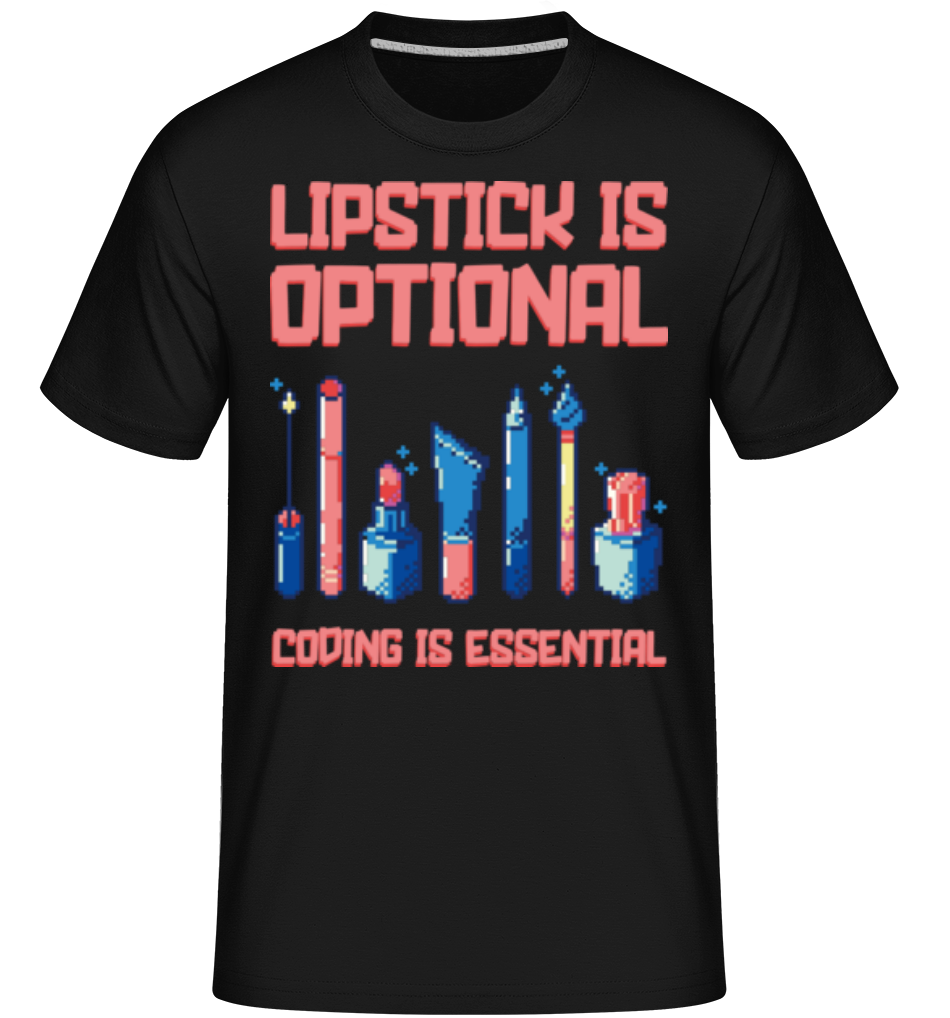 Lipstick Optional Coding Essential ·  T-Shirt Shirtinator homme