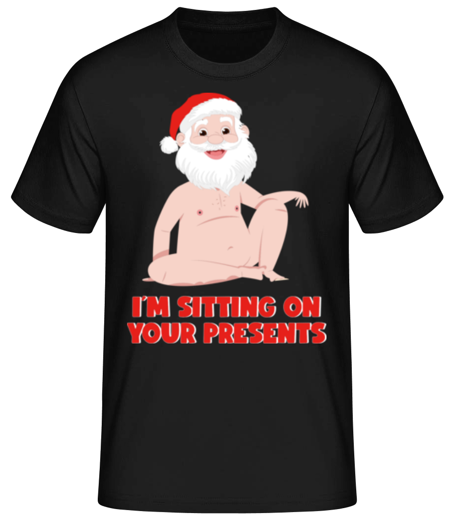 I´m Sitting On Your Presents · T-shirt standard Homme