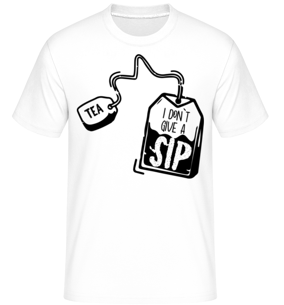 I Don`t Give A Sip ·  T-Shirt Shirtinator homme