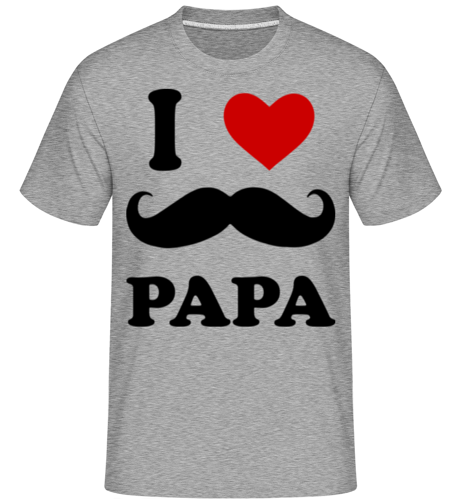I Love Papa ·  T-Shirt Shirtinator homme