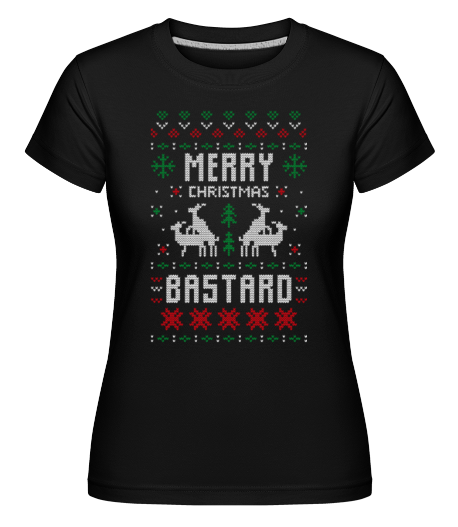 Merry Christmas Bstrd ·  T-shirt Shirtinator femme