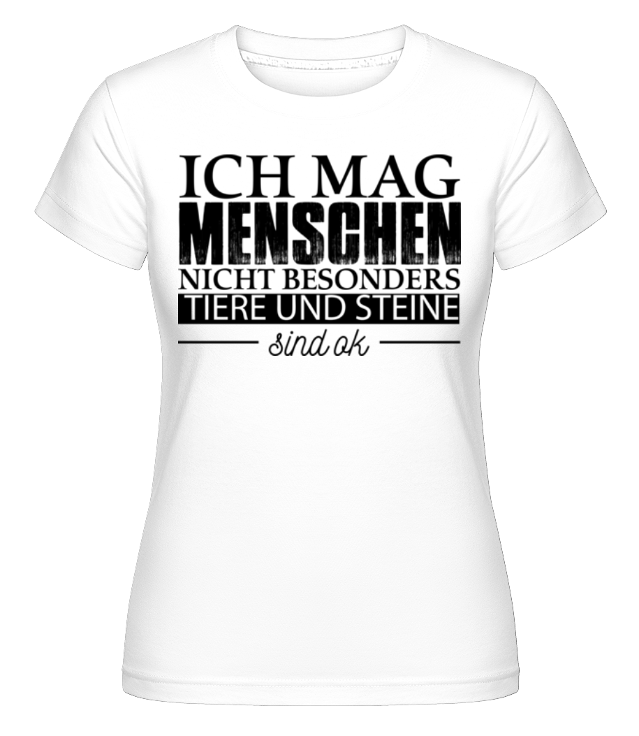 Ich Mag Menschen Nicht Besonders · Shirtinator Frauen T-Shirt