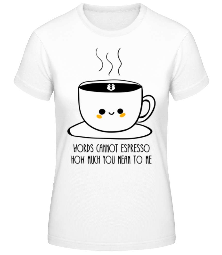 Words Cannot Espresso · T-shirt standard Femme