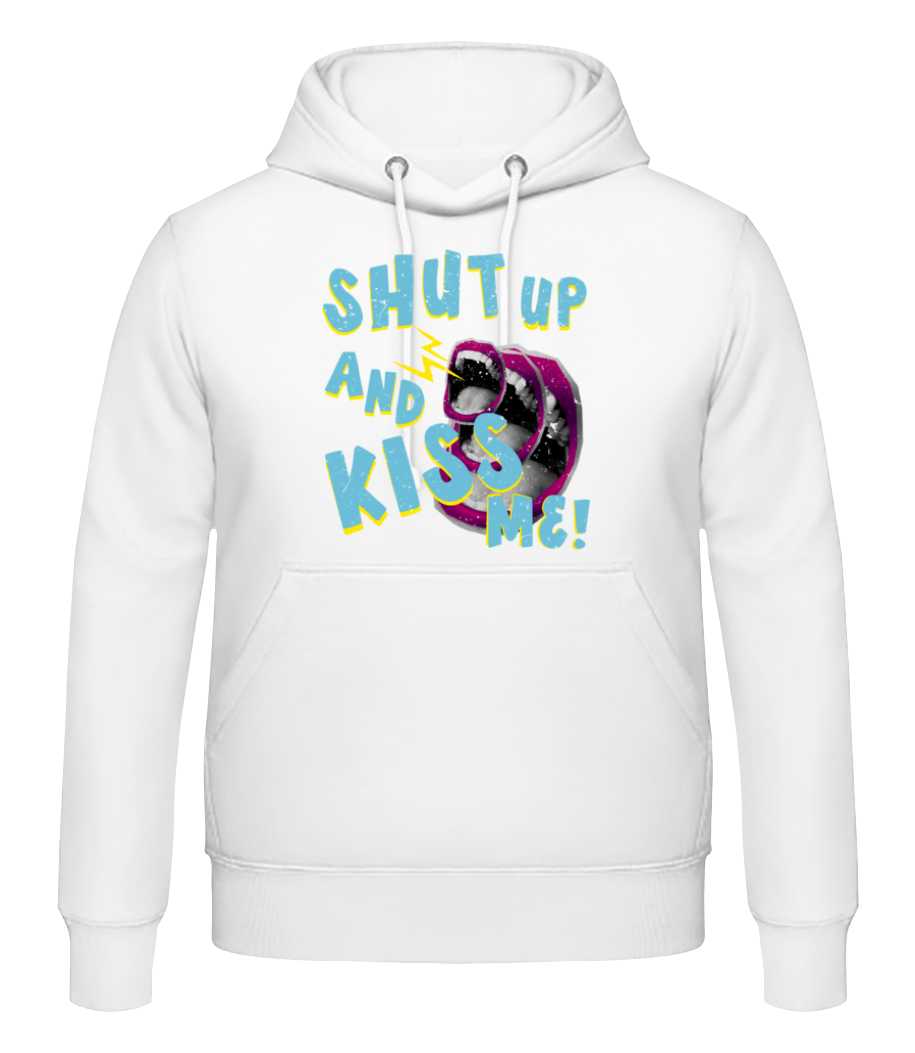 Shut Up And Kiss Me · Sweat à capuche Homme