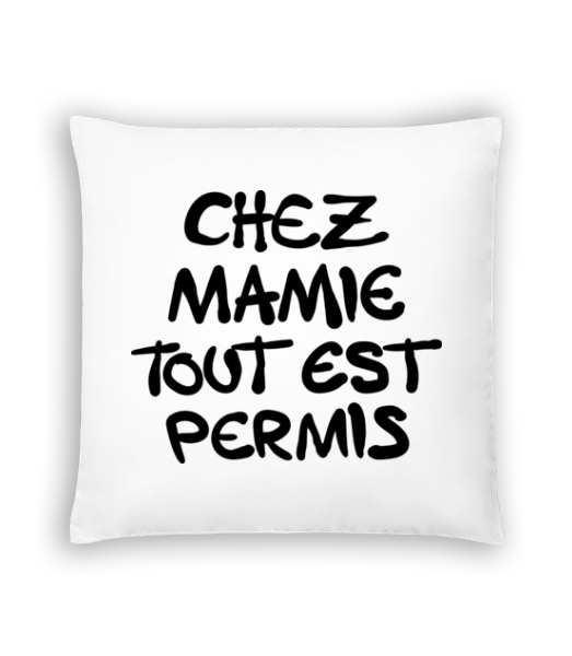Chez Mamie Tout Est Permis · Coussin