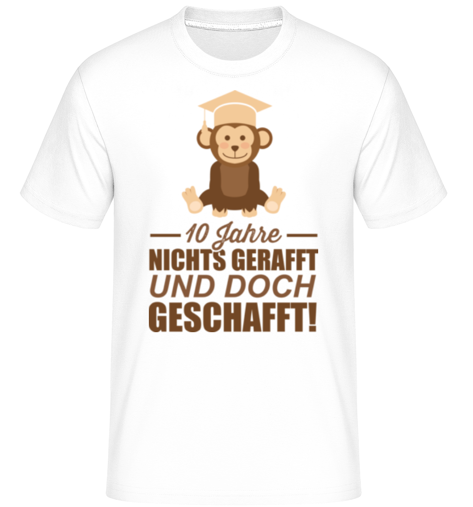 10 Jahre Nichts Gerafft · Shirtinator Männer T-Shirt
