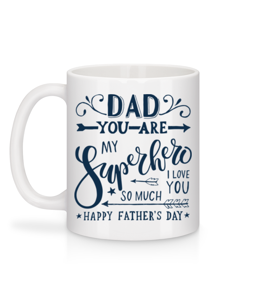 Aperçu: Dad You Are My Superhero - Mug en céramique blanc - Blanc - Derrière