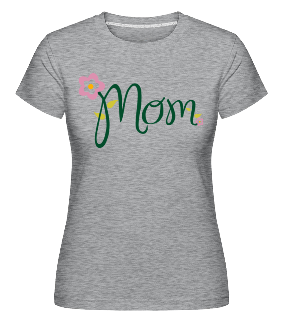 Fleur De Maman ·  T-shirt Shirtinator femme
