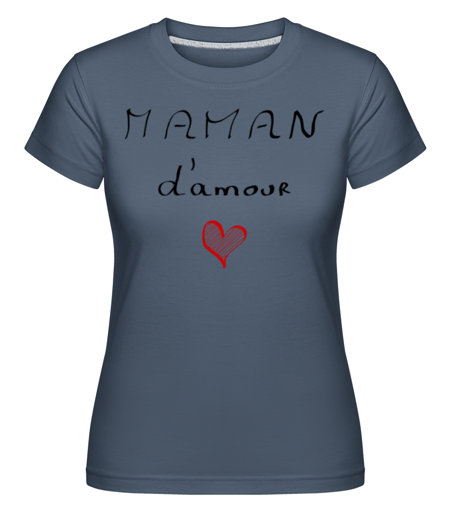 Maman D'Amour ·  T-shirt Shirtinator femme