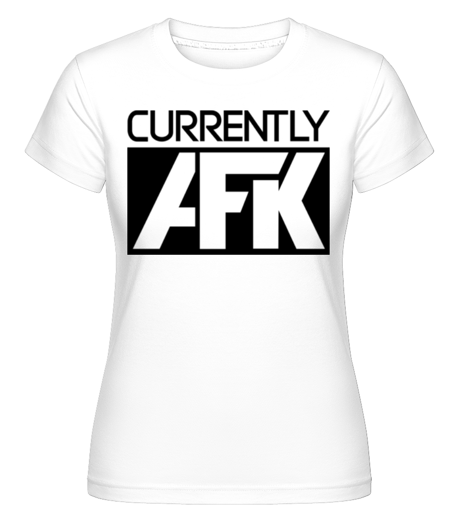 Currently AFK ·  T-shirt Shirtinator femme
