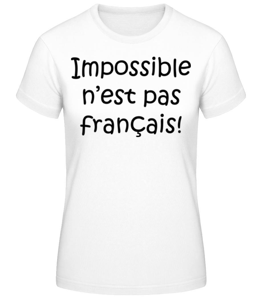 Impossible N'est Pas Français · T-shirt standard Femme