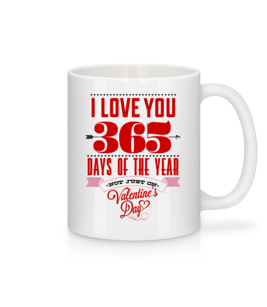 I Love You 365 Days Of The Year · Mug en céramique blanc