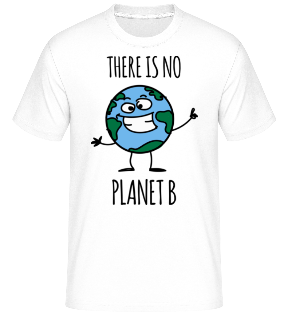 There Is No Planet B ·  T-Shirt Shirtinator homme