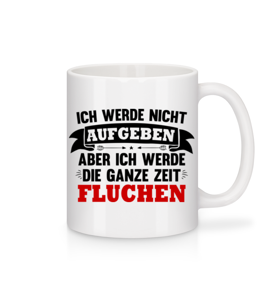 Vorschau: Ich Werde Nicht Aufgeben - Tasse - Weiß - Vorne